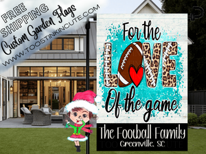 For the Love of the Game Football Garden Flag