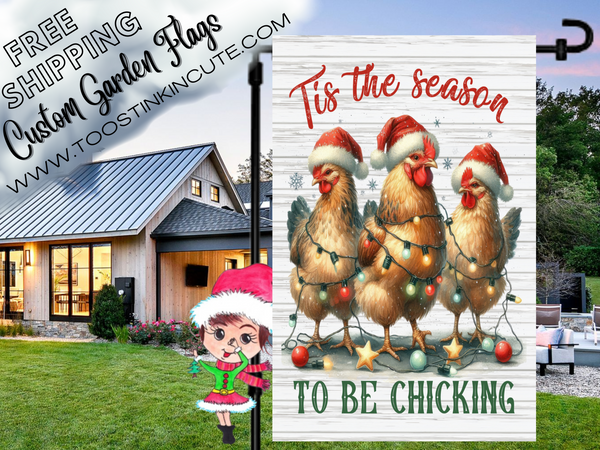 Tis the Season to be Chicking Chicken Garden Flag