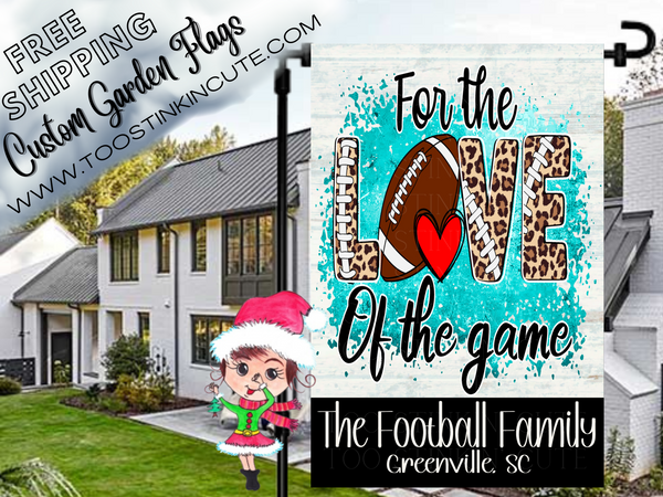 For the Love of the Game Football Garden Flag